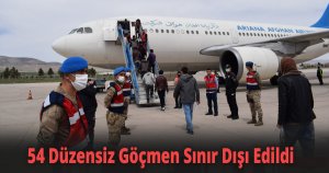 54 Düzensiz Göçmen Sınır Dışı Edildi