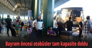 Bayram öncesi otobüsler tam kapasite doldu