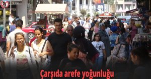 Çarşıda arefe yoğunluğu