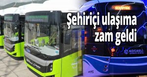 Şehiriçi ulaşıma zam geldi