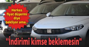 Herkes fiyat düşecek diye bekliyor ama...