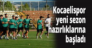 Kocaelispor, yeni sezon hazırlıklarına başladı