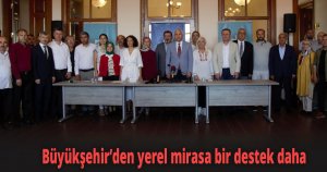 Büyükşehir’den yerel mirasa bir destek daha