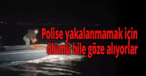 Polise yakalanmamak için ölümü bile göze alıyorlar