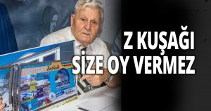 Z KUŞAĞI SİZE OY VERMEZ