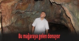 Bu mağaraya gelen donuyor