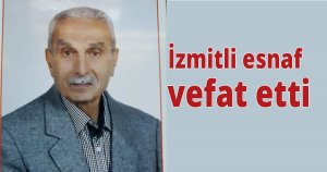 İzmitli esnaf vefat etti