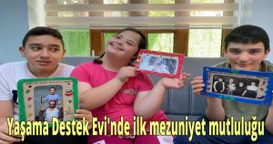 Yaşama Destek Evi'nde ilk mezuniyet mutluluğu