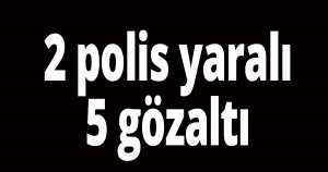2 polis yaralı!