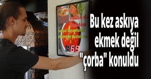 Bu kez askıya ekmek değil ''çorba'' konuldu