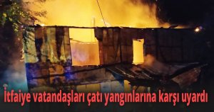 İtfaiye vatandaşları çatı yangınlarına karşı uyardı