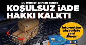 1 Ekim'den itibaren koşulsuz iade hakkı kalkıyor