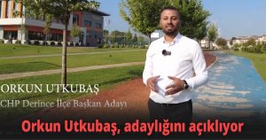Orkun Utkubaş adaylığını açıkladı