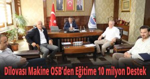 Dilovası Makine OSB'den Eğitime 10 milyon Destek