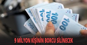 56 milyar liralık borç silinecek!