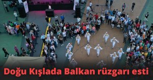 Doğu Kışlada Balkan rüzgarı esti