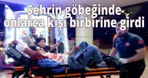 Şehrin göbeğinde onlarca kişi birbirine girdi