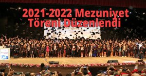 GTÜ'de 2021-2022 Mezuniyet Töreni Düzenlendi 