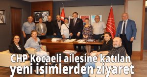 CHP Kocaeli ailesine katılan yeni isimlerden ziyaret