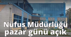İzmit  Nüfus Müdürlüğü bu pazar açık olacak