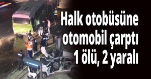 Yolcu almak için durağa yanaşan halk otobüsüne otomobil çarptı