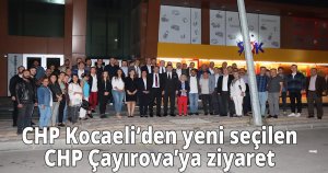CHP Kocaeli’den yeni seçilen CHP Çayırova’ya ziyaret
