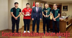 Gençlerimizi desteklemeye devam edeceğiz 