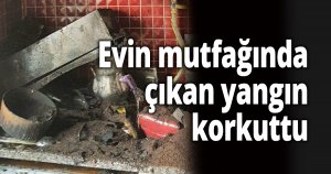 Evin mutfağında çıkan yangın korkuttu