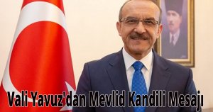 Vali Yavuz'dan Mevlid Kandili Mesajı