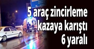 5 araç zincirleme kazaya karıştı