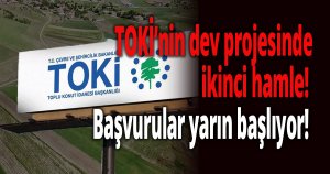 TOKİ’nin dev projesinde ikinci hamle! 