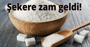 Şekere zam geldi