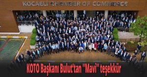 KOTO Başkanı Bulut’tan ''Mavi'' teşekkür