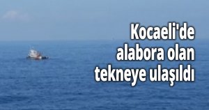 Kocaeli'de alabora olan tekneye ulaşıldı