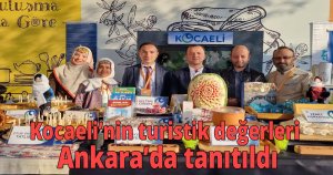 Kocaeli’nin turistik değerleri Ankara’da tanıtıldı