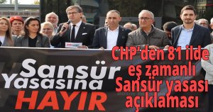 CHP'den 81 ilde eş zamanlı  Sansür yasası açıklaması