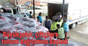  Büyükşehir, çiftçilere tohum dağıtımına başladı