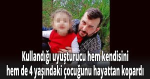 Kullandığı uyuşturucu hem kendisini hem de 4 yaşındaki çocuğunu hayattan kopardı