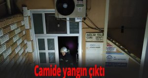Camide yangın çıktı