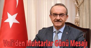 Vali'den Muhtarlar Günü Mesajı