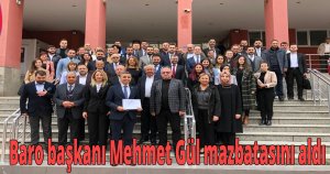 Baro başkanı Mehmet Gül mazbatasını aldı