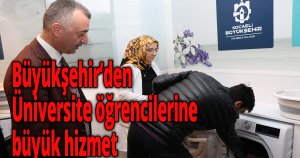 Büyükşehir’den Üniversite öğrencilerine büyük hizmet