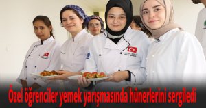 Özel öğrenciler yemek yarışmasında hünerlerini sergiledi