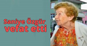 Saniye Özgür vefat etti