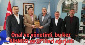 Önal ve yönetimi, bu kez KİHMED ve SP’lileri ağırladı
