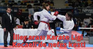 İller arası Karate Ligi Kocaeli’de nefes kesti