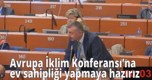 Büyükakın: Avrupa İklim Konferansı’na  ev sahipliği yapmaya hazırız