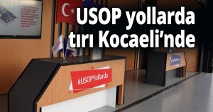 USOP yollarda tırı Kocaeli’nde