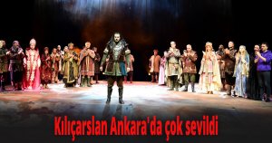 Kılıçarslan Ankara'da çok sevildi