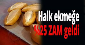 Halk ekmeğe zam geldi